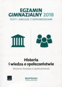 Egzamin gimnazjalny 2018 Historia i wiedza o spoeczestwie Testy i arkusze z odpowiedziami - 2857834519