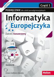 Informatyka Europejczyka. Szkoa ponadgimnazjalna, cz 1. Podrcznik. Zakres rozszerzony