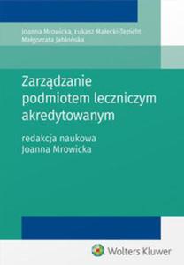 Zarzdzanie podmiotem leczniczym akredytowanym - 2857835537