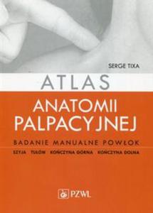 Atlas anatomii palpacyjnej - 2857835541