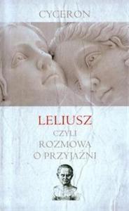 Leliusz czyli rozmowa o przyjani - 2825667887