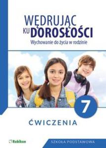 Wdrujc ku dorosoci Wychowanie do ycia w rodzinie wiczenia dla klasy 7 szkoy podstawowej - 2857835930