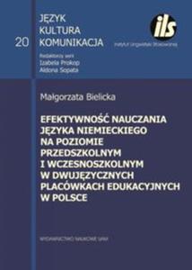 Efektywno nauczania jzyka niemieckiego na poziomie przedszkolnym i wczesnoszkolnym w dwujzycznyc - 2857835949