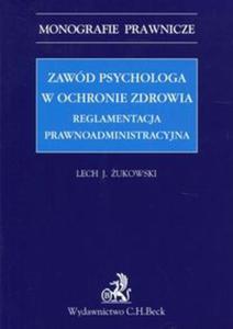 Zawd psychologa w ochronie zdrowia Reglamentacja prawnoadministracyjna - 2857836188