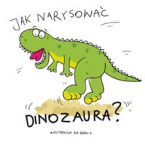 Jak narysowa dinozaura? - 2857836302