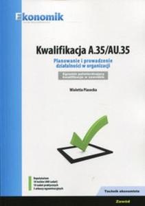 Kwalifikacja A.35/AU.35 Planowanie i prowadzenie dziaalnoci w organizacji Repetytorium - 2857836382