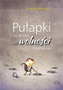 Puapki na drodze do wolnoci finansowej - 2857836560