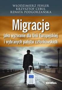 Migracje jako wyzwanie dla Unii Europejskiej i wybranych pastw czonkowskich - 2857836575