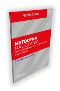 METODYKA NAUCZANIA DLA WYKADOWCW I INS TRUKTORW NAUKI JAZDY 978-83-64917-19-6 - 2857836650