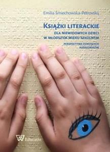 Ksiki literackie dla niewidomych dzieci w modszym wieku szkolnym - 2857836890