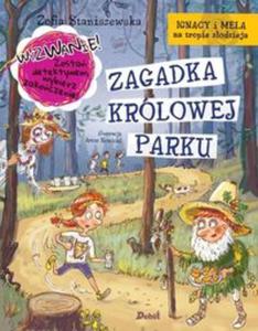 Ignacy i Mela na tropie zodzieja Zagadka Krlowej Parku - 2857837041