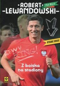 Robert Lewandowski Z boiska na stadiony - 2857837071