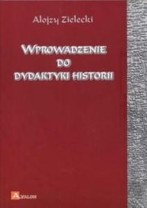 Wprowadzenie do dydaktyki historii - 2825667974