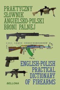 Praktyczny sownik angielsko-polski broni palnej - 2857837175