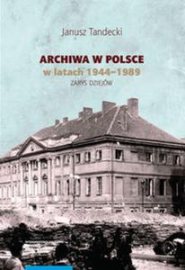 Archiwa w Polsce w latach 1944-1989 - 2857837366