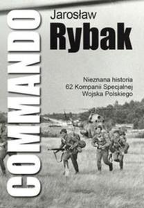 Commando Nieznana Historia 62 Kompanii Specjalnej WP - 2857837710