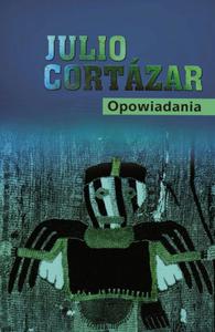 OPOWIADANIA CORTAZAR OP. MUZA 9788328707146 - 2857837717