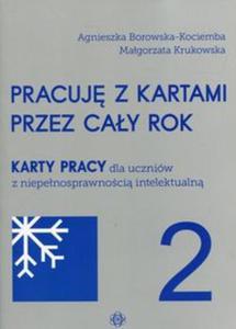 Pracuj z kartami przez cay rok 2 Karty pracy dla uczniw z niepenosprawnoci intelektualn - 2857837832