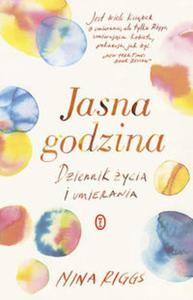 Jasna godzina. Dziennik ycia i umierania - 2857837882