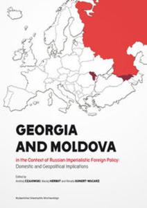 Georgia and Moldova in the context of Russian imperialistic foreign policy: domestic and geopolitica - 2857838072