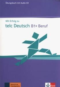 Mit Erfolg zu telc Deutsch B1 Beruf bungsbuch +-CD - 2857838552