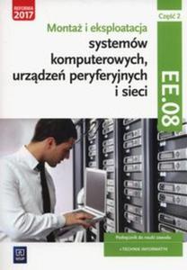 Monta i eksploatacja systemw komputerowych, urzdze peryferyjnych i sieci Cz 2 EE.08 - 2857838623