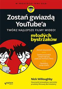 Zosta gwiazd YouTubea. Twrz najlepsze filmy wideo! Dla modych bystrzakw - 2857839269