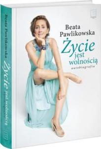 ycie jest wolnoci Autobiografia