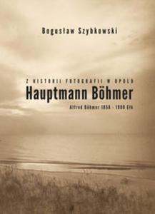 Z historii fotografii w Opolu, Hauptmann Bhmer, Alfred Bhmer 1858-1908 Ek - 2857839703