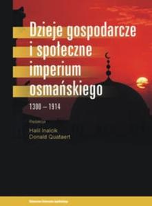 Dzieje gospodarcze i spoeczne Imperium Osmaskiego 1300-1914 - 2825668143