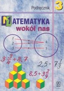 Matematyka wokó nas. Klasa 3. Podrcznik.