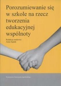 Porozumiewanie si w szkole na rzecz tworzenia edukacyjnej wspólnoty