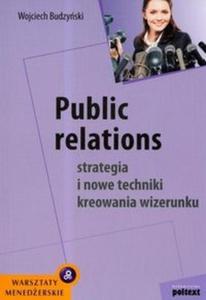 Public relations Strategia i nowe techniki kreowania wizerunku - 2825668426