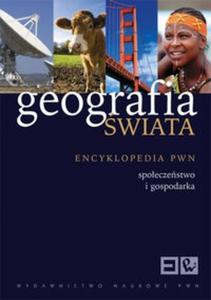 Geografia wiata. Tom 2. Encyklopedia PWN. Spoeczestwo, gospodarka