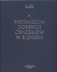 Vademecum dobrych obyczajw w biznesie - 2825668773