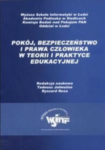 Pokj, bezpieczestwo i prawa czowieka w teorii i praktyce edukacyjnej - 2825668850