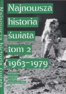 Najnowsza historia wiata tom 2 1963 - 1979 - 2825668862