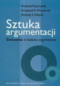 Sztuka argumentacji wiczenia w badaniu argumentw - 2825668951