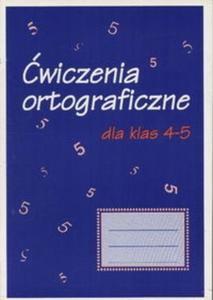 wiczenia ortograficzne dla klas 4-5 - 2825669152