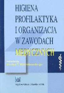 Higiena profilaktyka i organizacja w zawodach medycznych - 2825669719