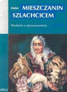 Mieszczanin szlachcicem. Lektura z opracowaniem - 2825669757