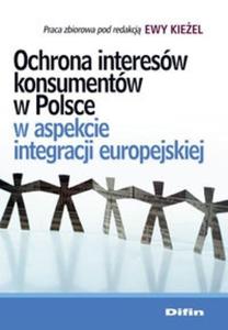 Ochrona interesw konsumentw w aspekcie integracji europejskiej - 2825669929