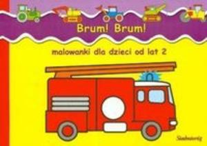 Brum brum Malowanki dla dzieci od lat 2 - 2825670151