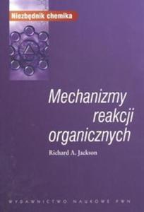 Mechanizmy reakcji organicznych - 2825670208