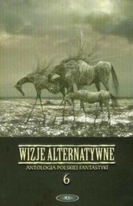 Wizje alternatywne 6