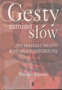 Gesty zamiast sw Psychologia i trenig komunikacji niewerbalnej - 2825670344