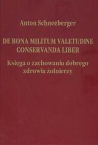 De bona militum valetudine conservanda liber Ksiga o zachowaniu dobrego zdrowia onierzy - 2825670953