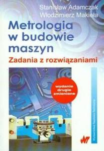 Metrologia w budowie maszyn - 2825671080