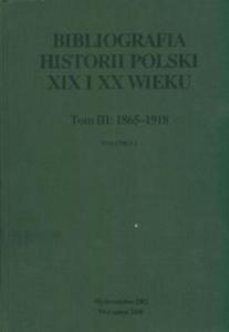 Bibliografia historii polski XIX i XX wieku t III wolumen 1 - 2825671114