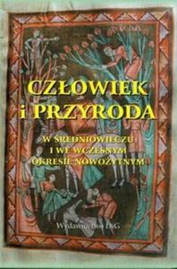 CZOWIEK i PRZYRODA w redniowieczu i we wczesnym okresie nowoytnym